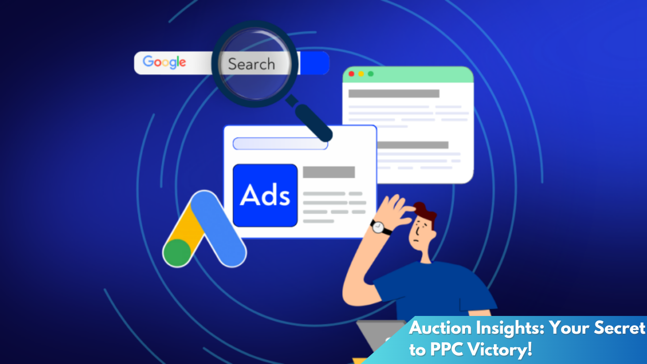 Auction Insights: Your Secret to PPC Victory!
